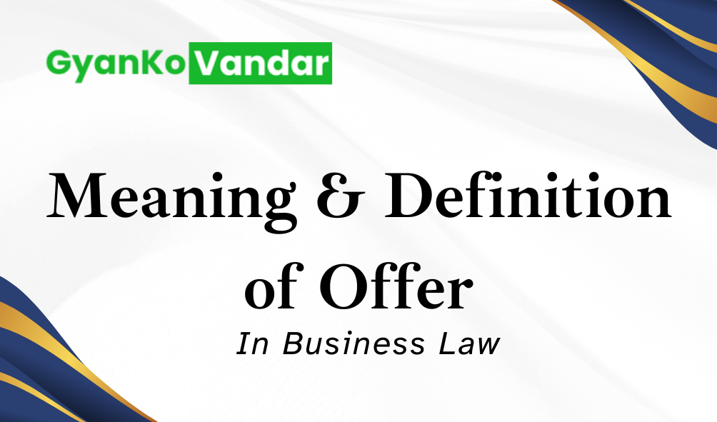 Meaning and Definitions of Offer in Business Law